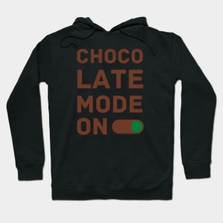 Chocolate Mode ON Hoodie